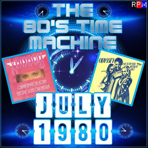 THE 80'S TIME MACHINE - JULY 1980