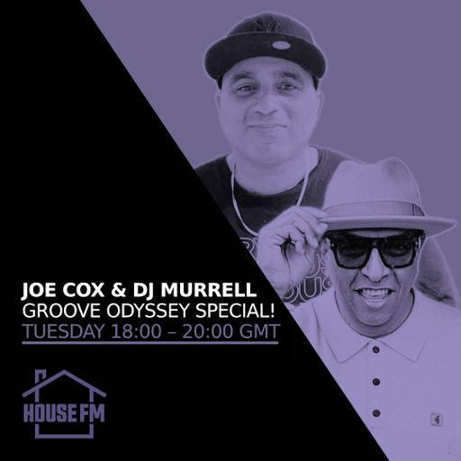 Joe Cox & DJ Murrell - Groove Odyssey Special 13 MAY 2025