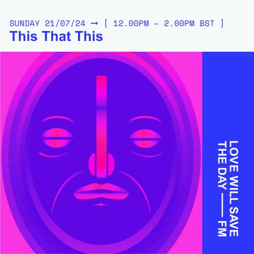 2024-07-21 This That This | LWSTD-FM