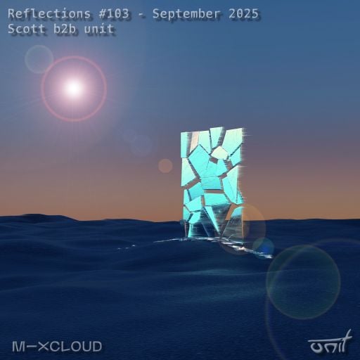 Reflections #103 (Scott b2b unit) - September 2025
