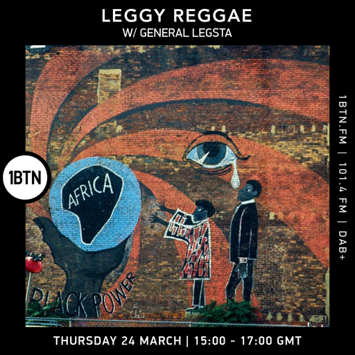 Leggy Reggae with General Legsta - 24.03.2022
