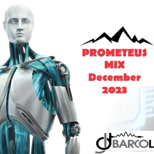 Prometeus Mix December 2023 (Dj Barcollo)