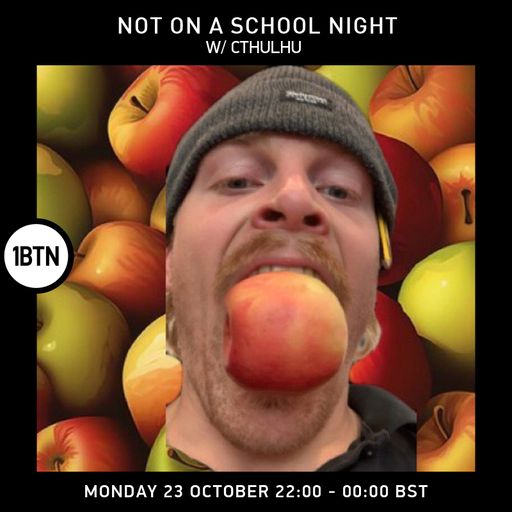 Not On A School Night with CTHULHU - 23.10.23