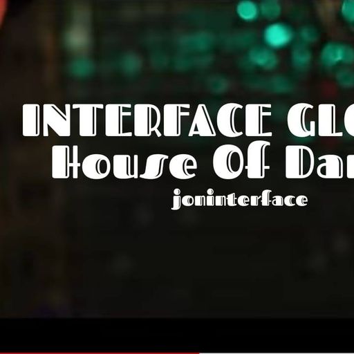 INTERFACE GLOBAL HOUSE OF DANCE FT JON INTERFACE
