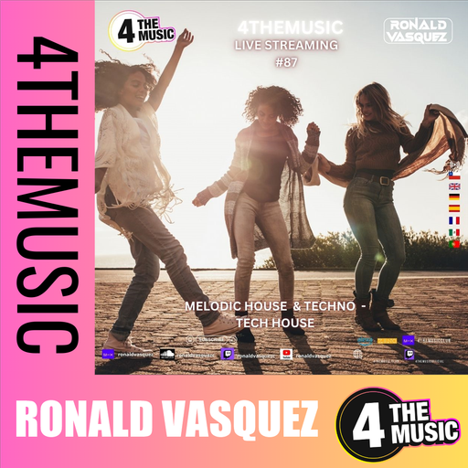 Ronald Vasquez on 4TheMusic - Melodic House and Techno | Tech House  |  SHOW 87