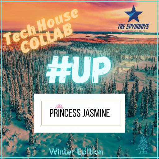 THE SPYMBOYS #UP [TECH HOUSE COLLAB ] Presents DJ PRINCESS JASMINE