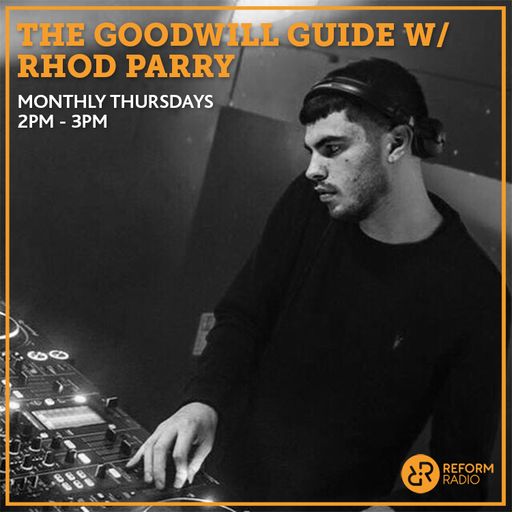The GoodWill Guide w/ Rhod Parry 30th May 2019