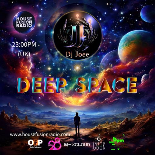 DJ JOEE - " DEEP SPACE " - HOUSE FUSION RADIO UK - SHOW # 199