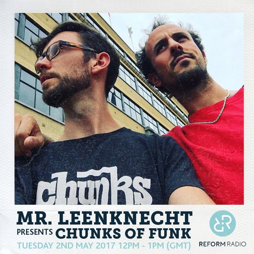 Mr. Leenknecht presents Chunks of Funk 2nd May 2017