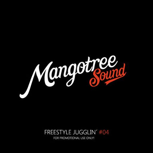 Mangotree Sound - Freestyle Jugglin 4
