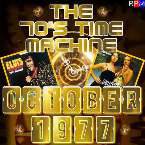 THE 70'S TIME MACHINE - OCTOBER 1977