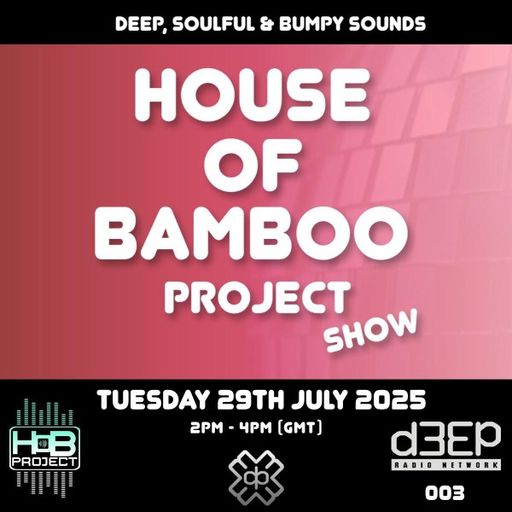 House Of Bamboo Project - House Of Bamboo Project (29/07/25)
