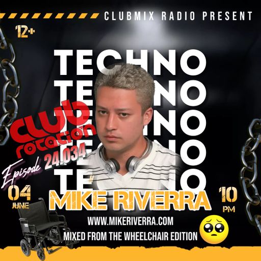 Mike Riverra - Club Rotation Live 24.034 (Techno)