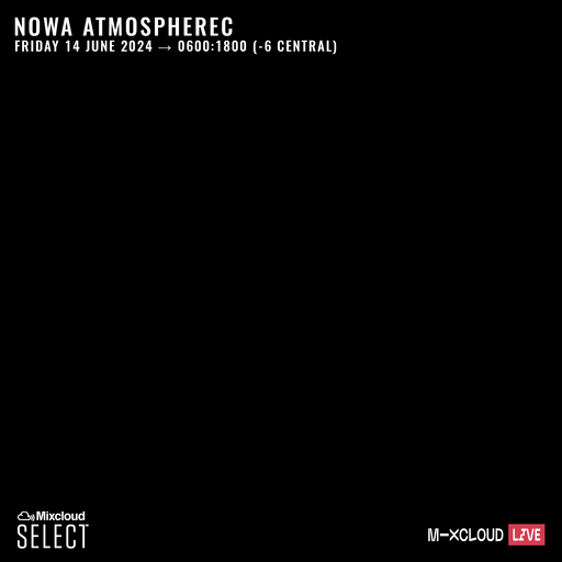 Nowa Atmospherec - Jump Up Drum & Bass - Live On Mixcloud - June 14th, 2024