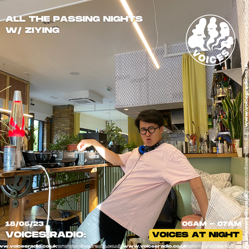 All The Passing Nights w/ ZIYING - 18/05/23