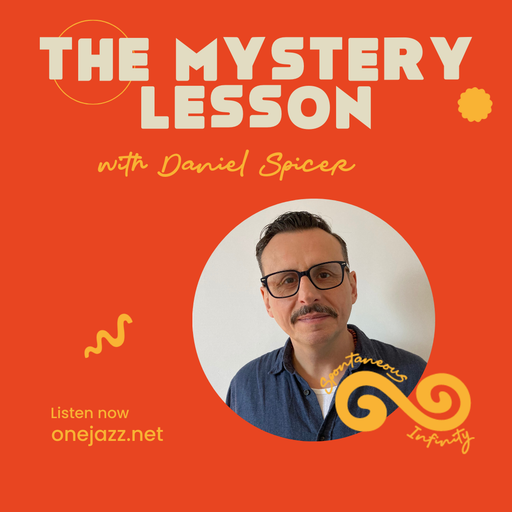 Daniel Spicer presents: The Mystery Lesson (31 March 2026)