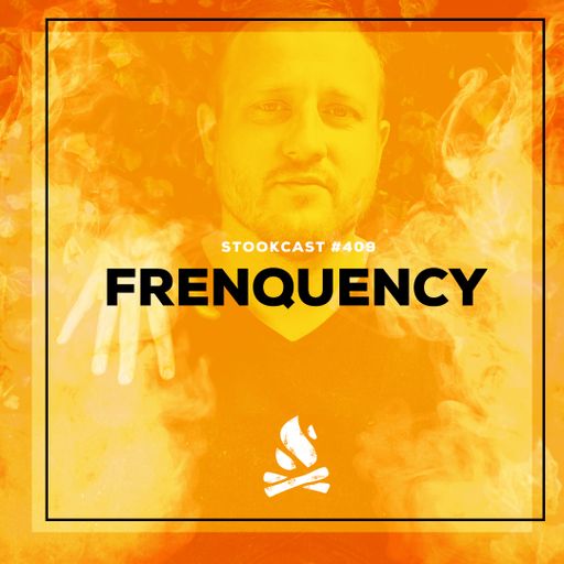 Stookcast #409 - Frenquency