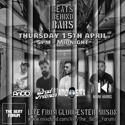 Beat Forum Live Gloucester Prison - AnDD , Amo , Andy Sharps, Brad Freeman, Mark Harris