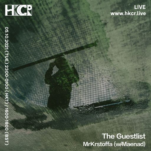 The Guestlist: MrKrstoffa (w/Maenad) - 05/10/2021