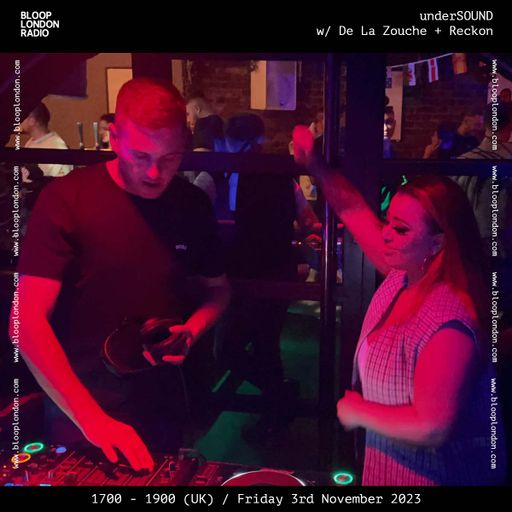 underSOUND w/ De La Zouche + Reckon - 03.11.23