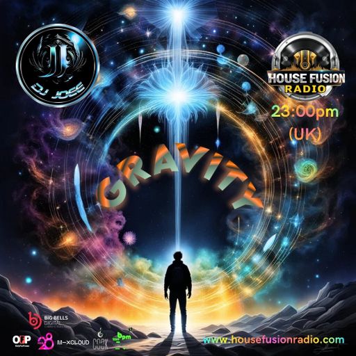 DJ JOEE - " GRAVITY " - HOUSE FUSION RADIO UK - SHOW # 209