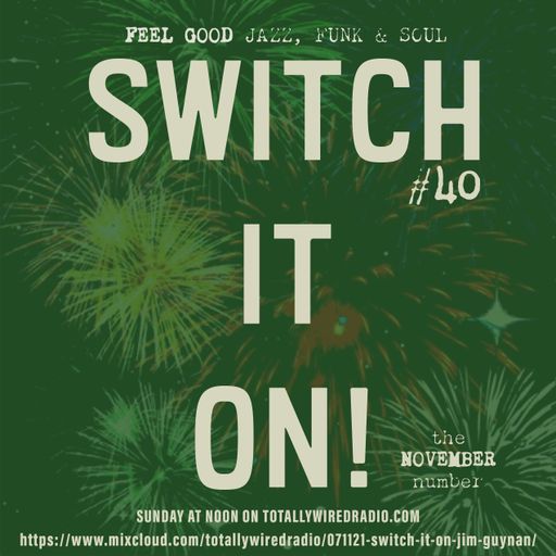 07.11.21 Switch It On! Jim Guynan