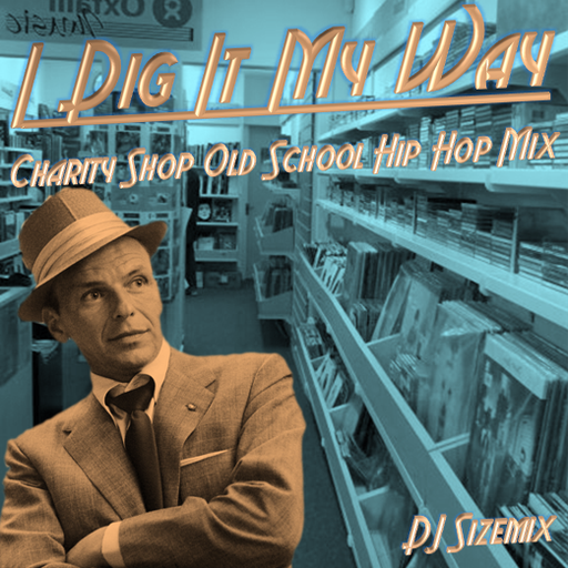 I dig it my way - Hip Hop Mix