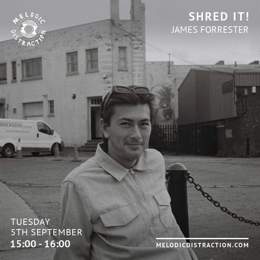 Shred It! with James Forrester (September '23)