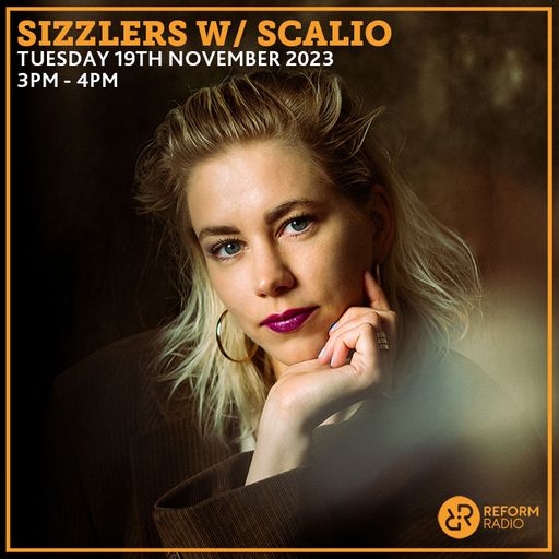 Sizzlers w/ Scalio 19th November 2024