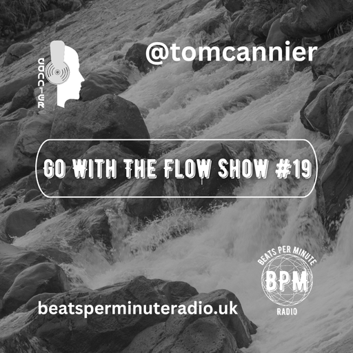 Tom Cannier - Go With The Flow Show #19 - BPM Radio - 180324