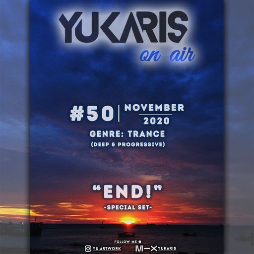 Yukaris On Air SPECIAL #50 [OUT NOW] - Yukaris - END!