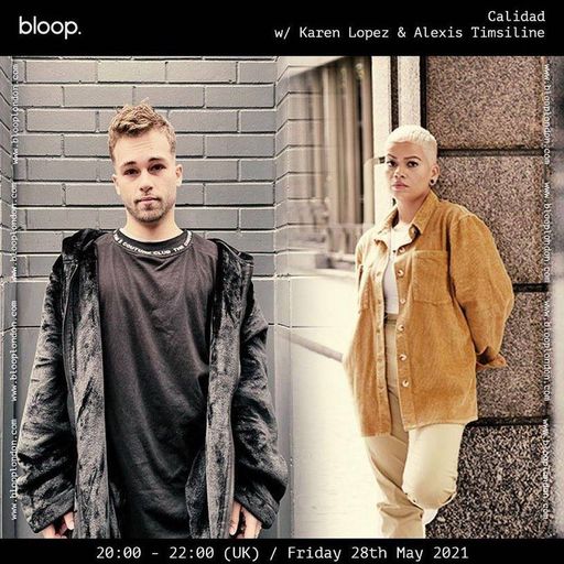 Calidad w/ Karen Lopez & Alexis Timsline - 28.05.21