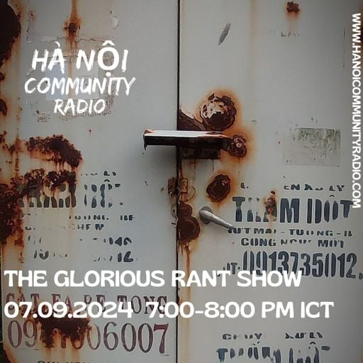 The Glorious Rant Show- Episode 54