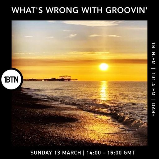 What's Wrong With Groovin' - 13.03.2022