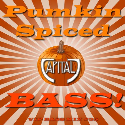 CAPITAL J - PUMPKIN SPICED BASS! [VIP BASS MIX SESSION #35]