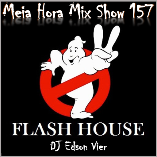 MHMS-157-DJ Edson Vier-Flash House