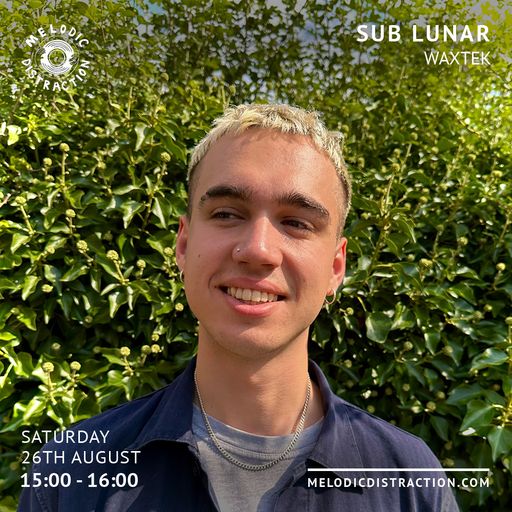 Sub Lunar with Waxtek (August '23)