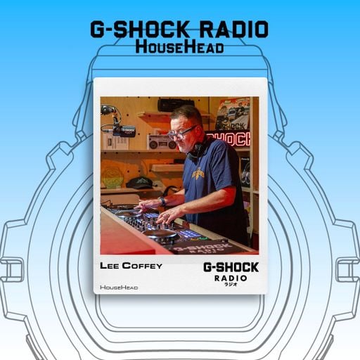 G-SHOCK Radio Presents... Househead with Lee Coffey - 26/09