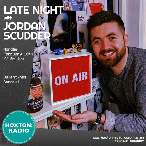 Late Night with Jordan Scudder: Valentine's Special February 10th 2020
