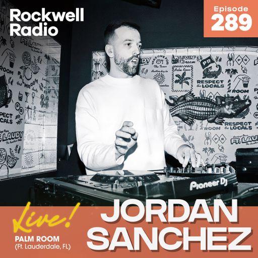ROCKWELL LIVE! JORDAN SANCHEZ @ PALM ROOM (EP. 289)
