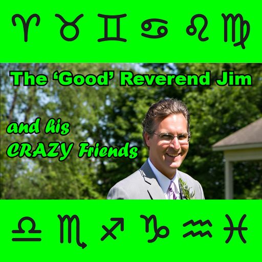The Good Reverend Jim - Episode 7 - Astrology and DBT