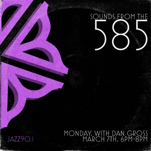 The Sounds of the 585: 3.7.2022 show on Jazz90.1 WGMC