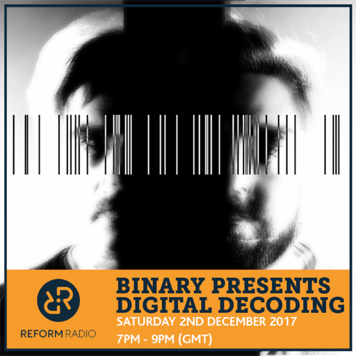 Binary Presents Digital Decoding 2nd December 2017