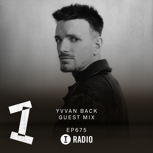 Toolroom Radio EP675 - Yvvan Back Guest Mix