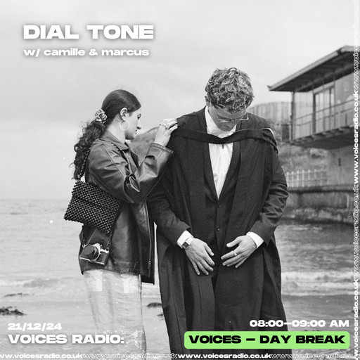 Dial Tone w/ Camille and Marcus - 21/12/24 [Voices Radio]