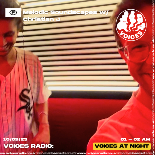 Melodic Soundscapes w/ Christian J - 10/09/23 - Voices