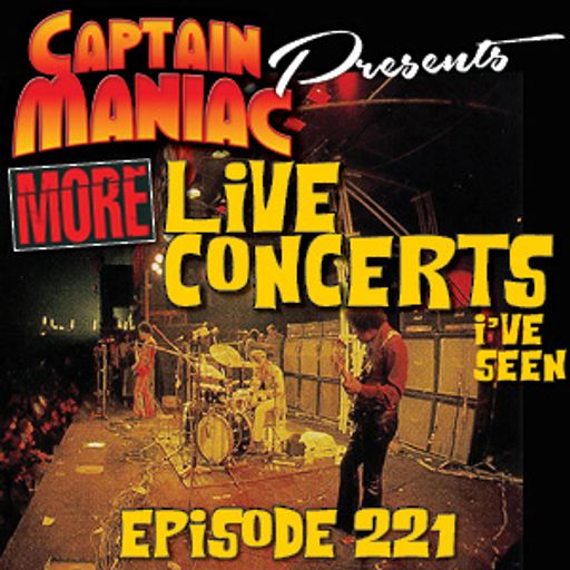 Episode 221 / More Live Concerts I've Seen