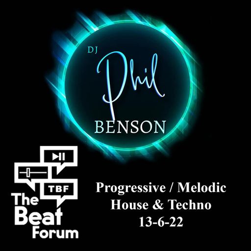 Phil Benson - Progressive/Melodic House & Techno - 13-6-22