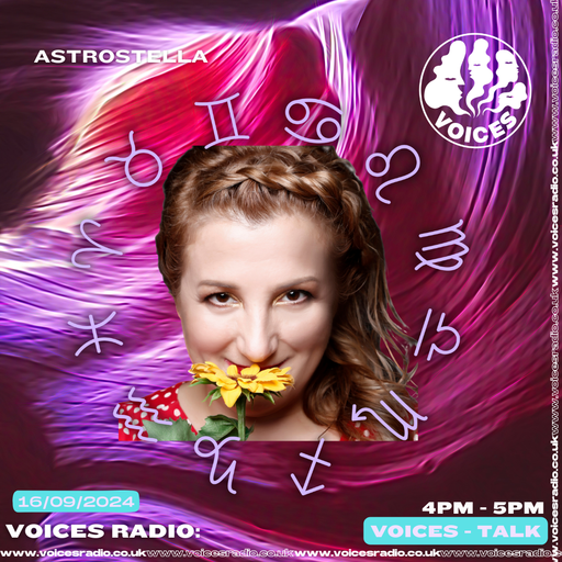 Astrostella w/Stella Astrologer Talk Show - 16/09/2024 - [Voices Radio]