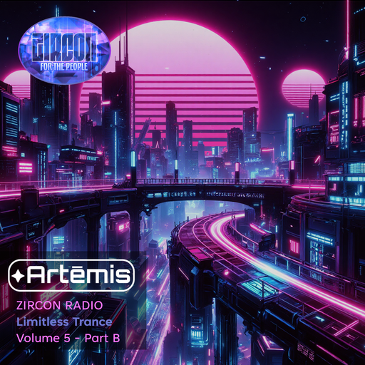Zircon Radio - Limitless Trance Takeover - Vol 5, Part B